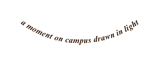 a moment on campus drawn in light